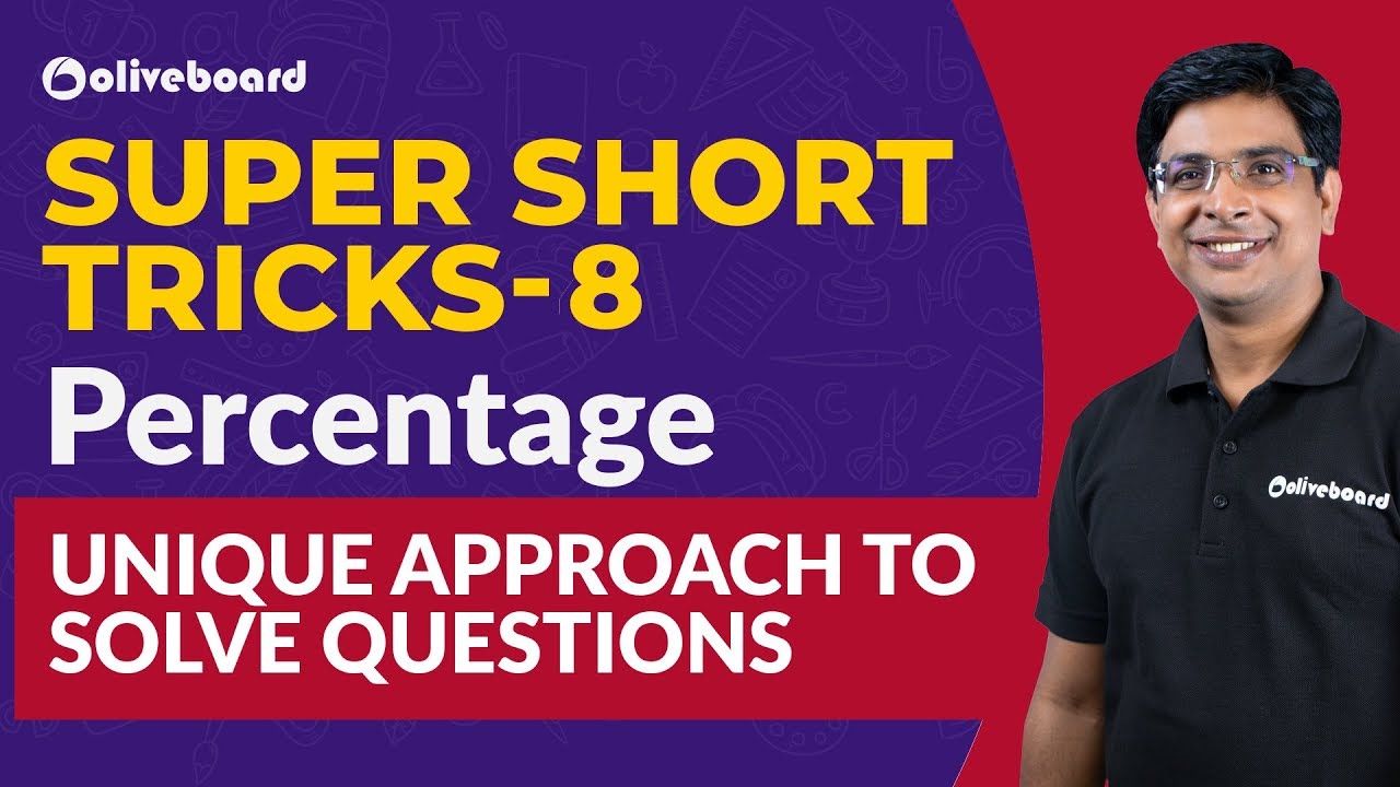 Super Short Tricks | Percentage | Unique Approach To Solve Percentage Questions | Part - 8