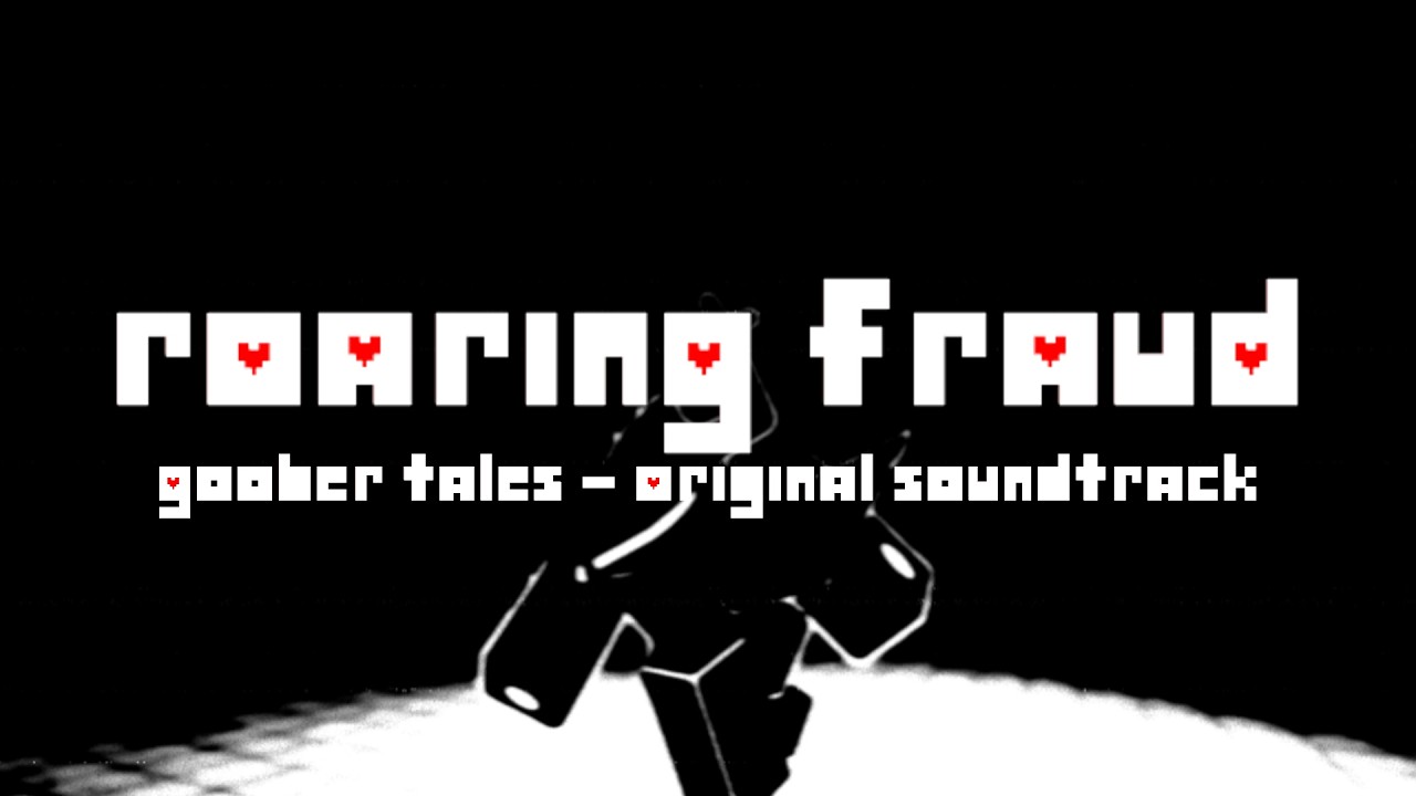 Roaring Fraud (Fraud Future Skin Theme) - Goober Tales OST