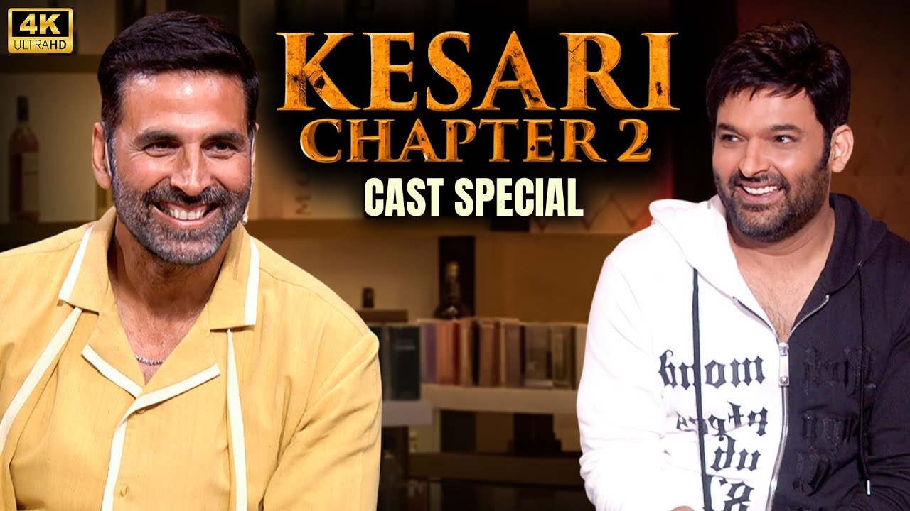 KESARI CHAPTER 2 | CAST SPECIAL | AKSHAY KUMAR | KAPIL SHARMA SHOW SEASON 02