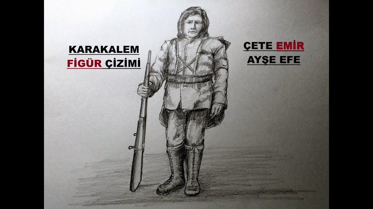 Karakalem İnsan Figürü Çizim / Çete Emir Ayşe Efe Çizimi / Kurtuluş Savaşı Kahramanı