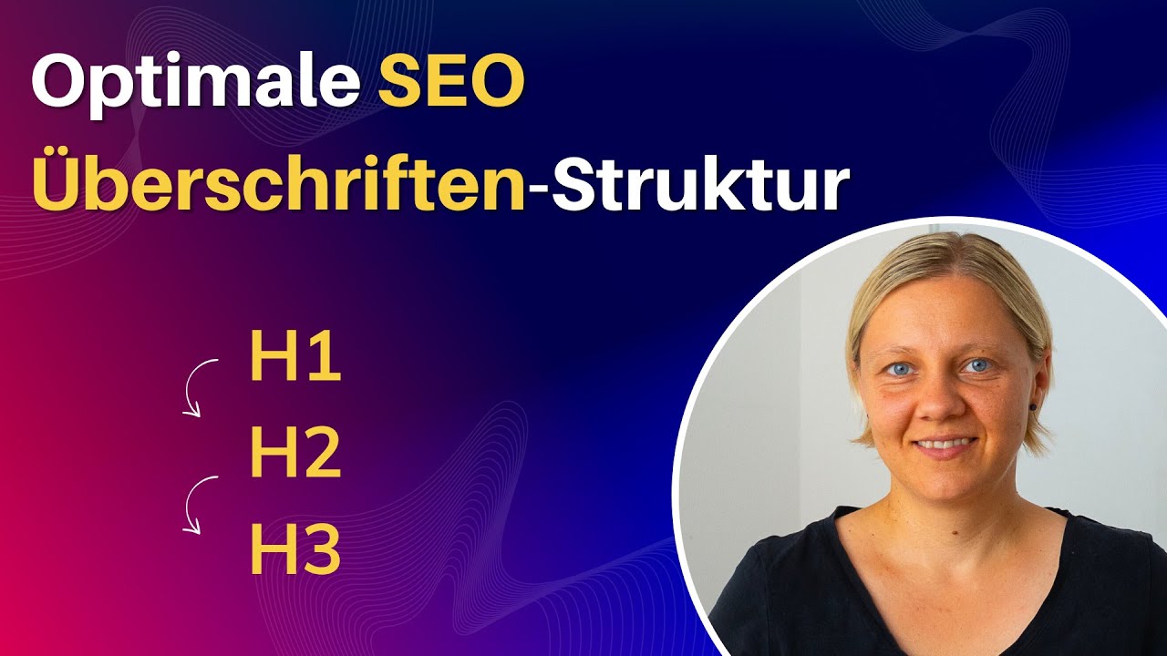SEO Überschriften Struktur: H1, H2, H3 für bessere Rankings