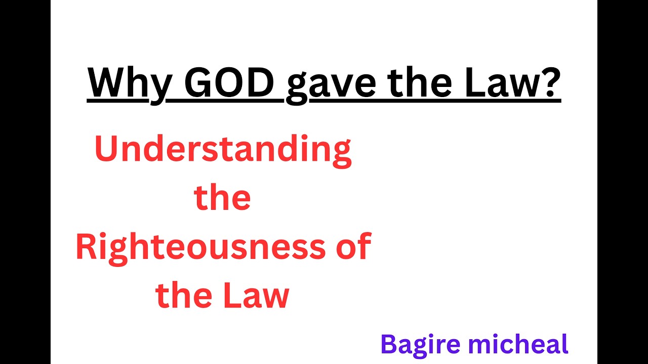 UNDERSTANDING THE RIGHTEOUSNESS OF THE LAW