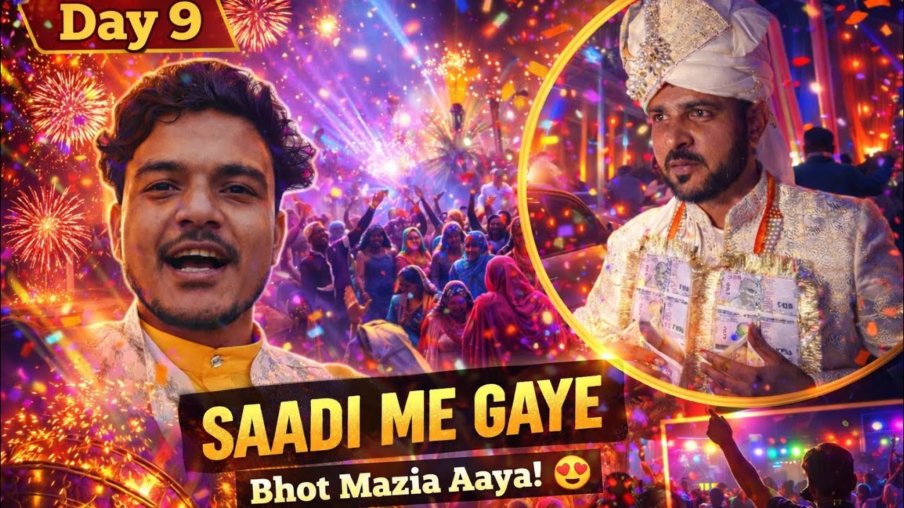 Shaadi Ka Dhamaka 🔥 | Full Enjoyment | Day 9 Vlog