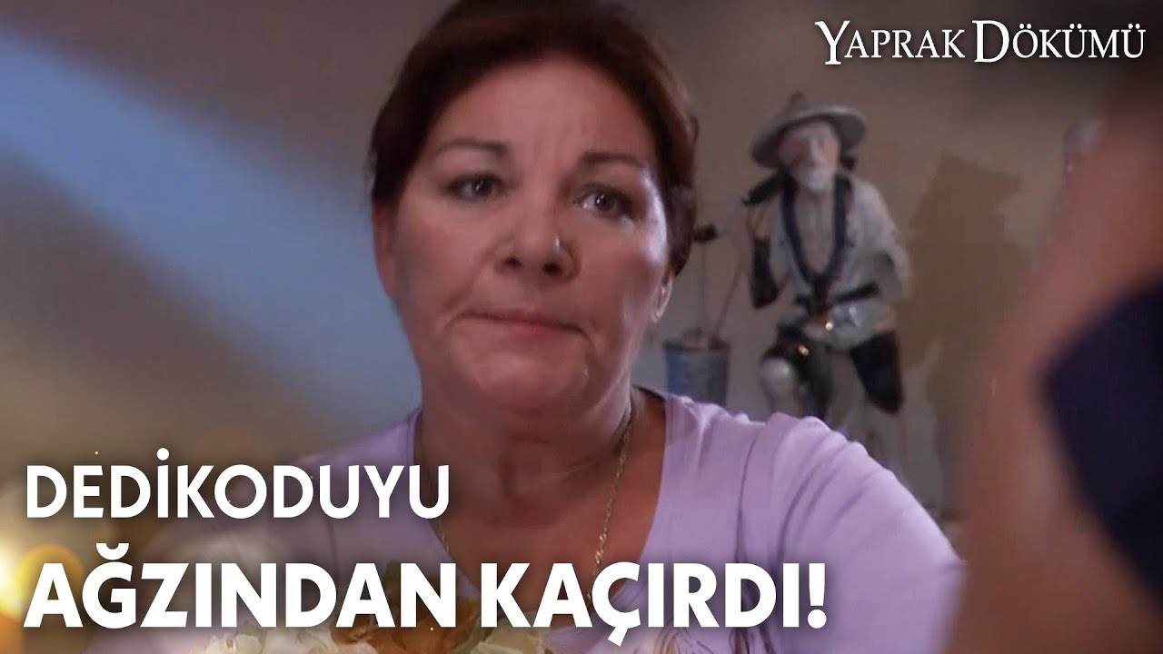 Neyyir Yanlışlıkla Dedikodu Anlatıyor! - Yaprak D&ouml;k&uuml;m&uuml; &Ouml;zel Klip