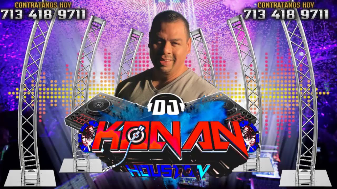 Cumbias con sabor # 2, Dj Konan Houston 713-418-9711