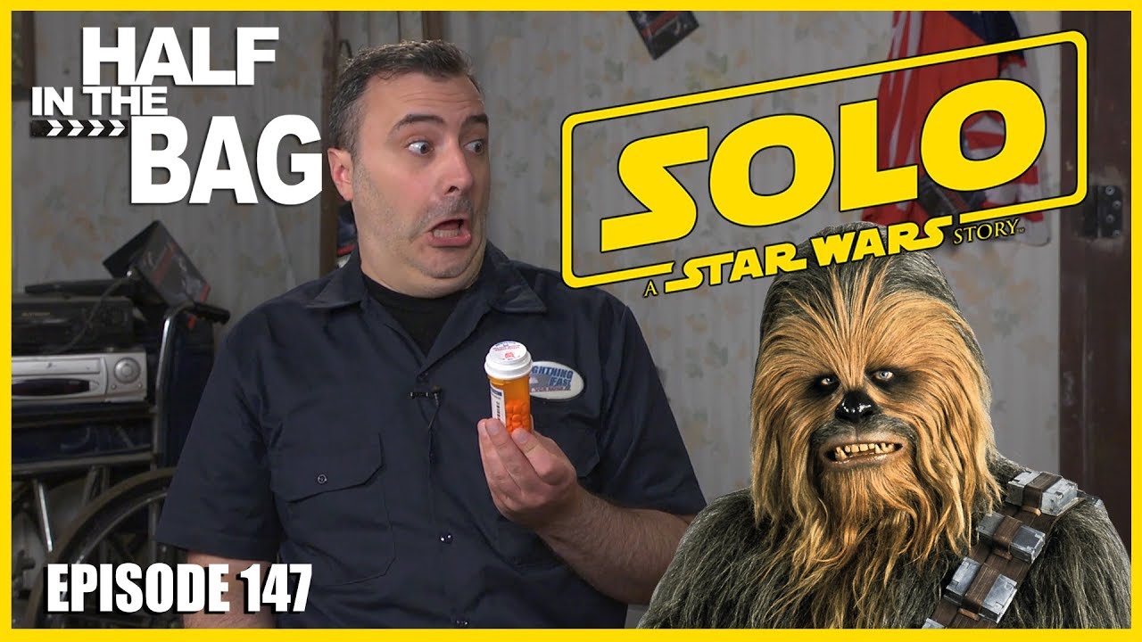 Half in the Bag: Solo: A Star Wars Story