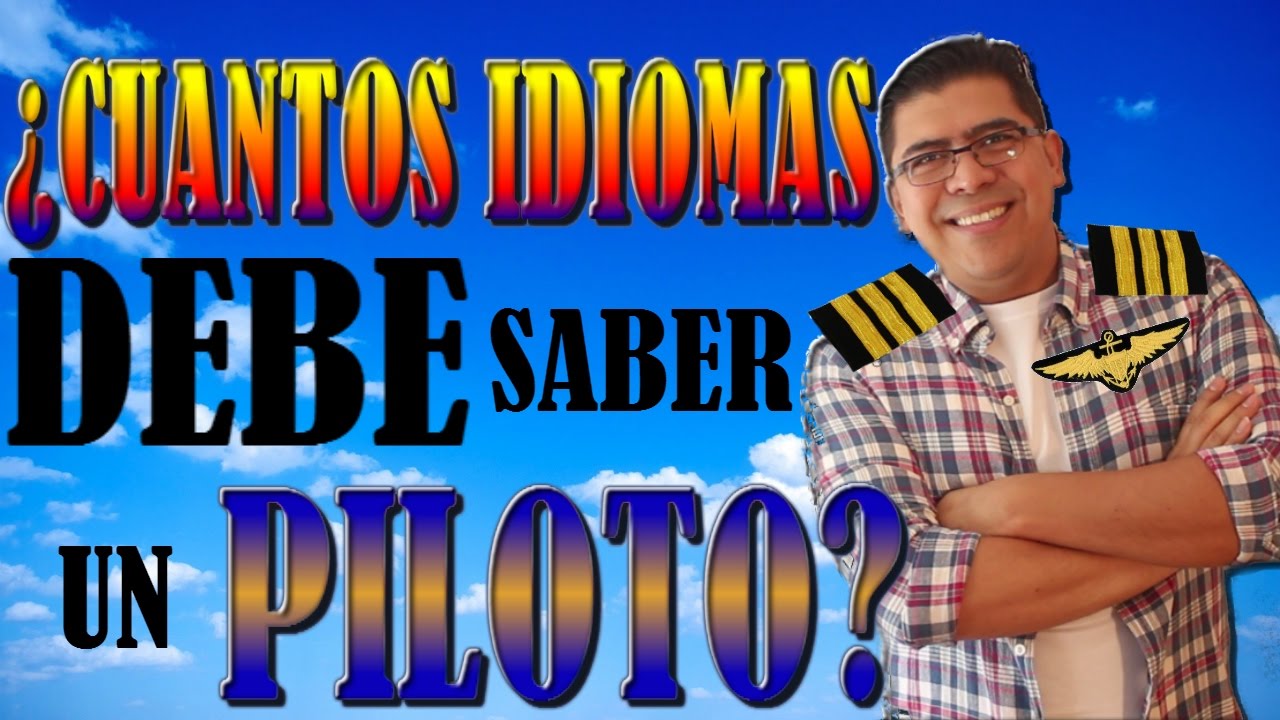 &iquest;Cuantos Idiomas debe saber un Piloto? aprende con Capi Leyton. (#36)