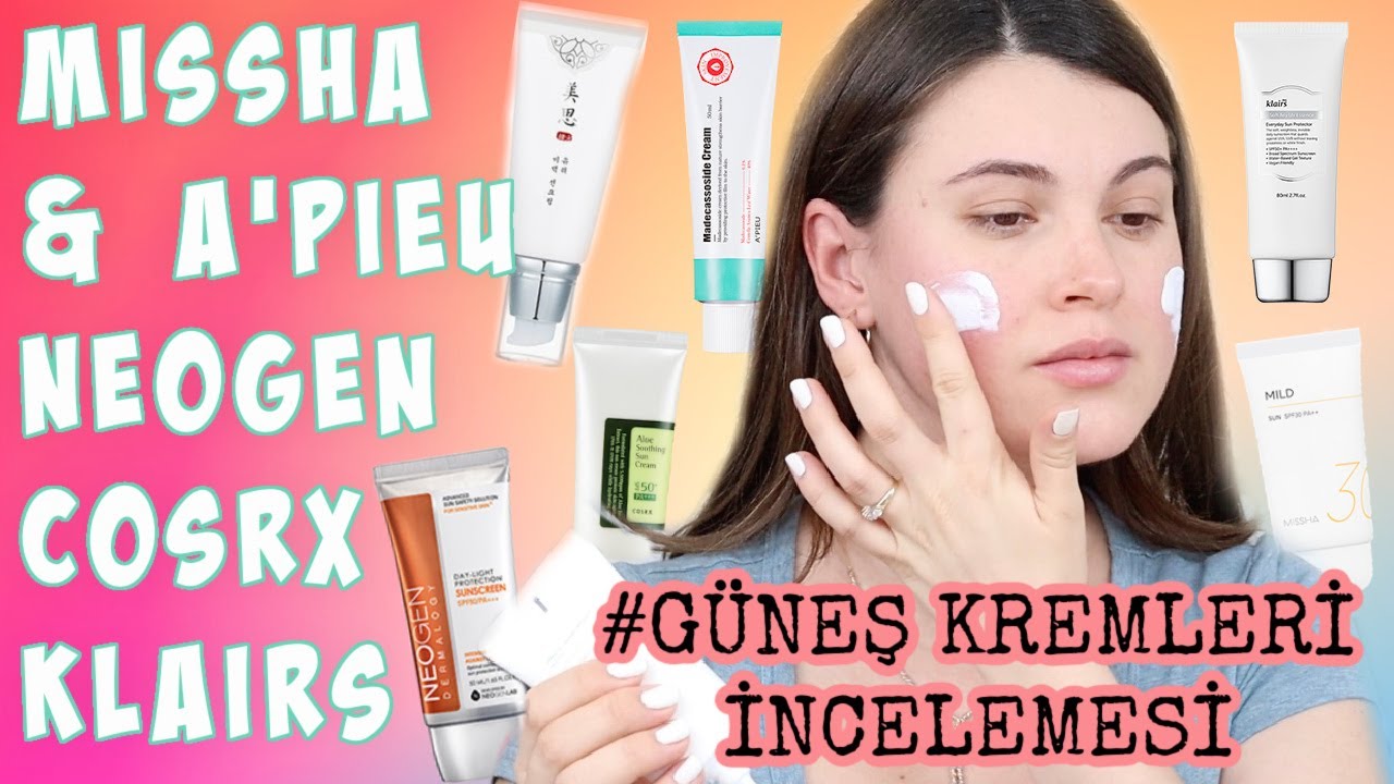 Güneş Kremleri İncelemesi l Missha l A'PIEU l Cosrx l Klairs l Neogen Güneş Kremleri