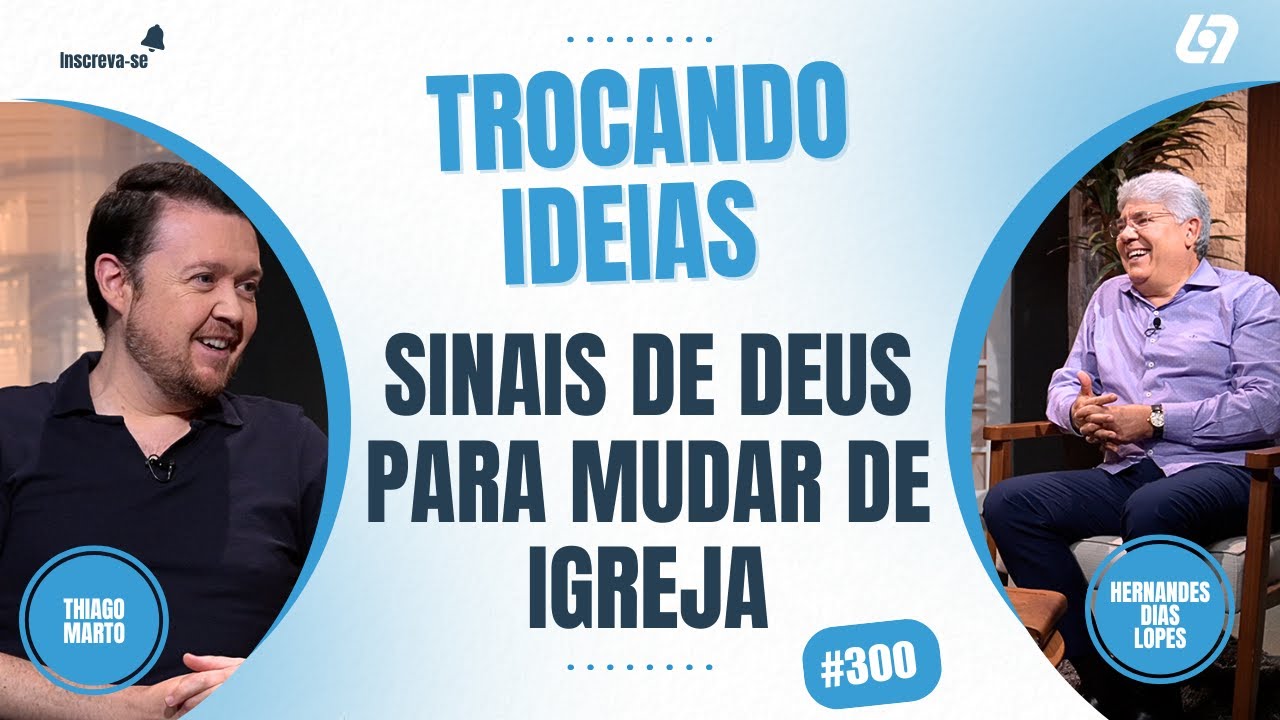 Será que devo mudar de igreja? | Hernandes Dia Lopes | Trocando ideias