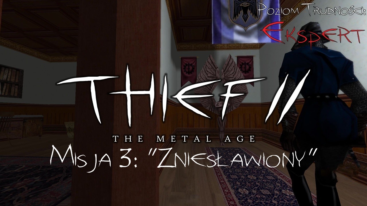Thief II: The Metal Age PL - Misja 3 
