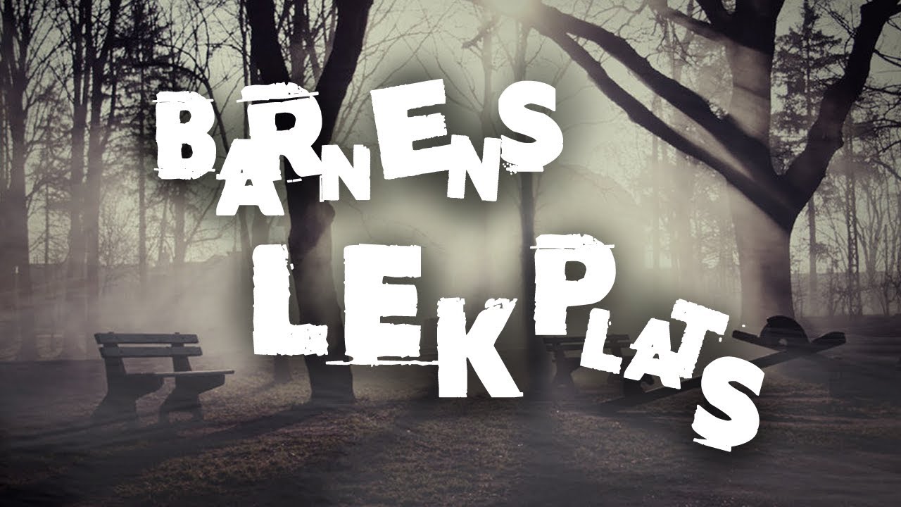 Barnens Lekplats - [Creepypasta]