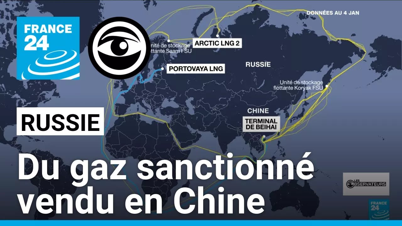 Comment la Russie parvient à exporter du gaz sous sanctions en Chine • Les Observateurs