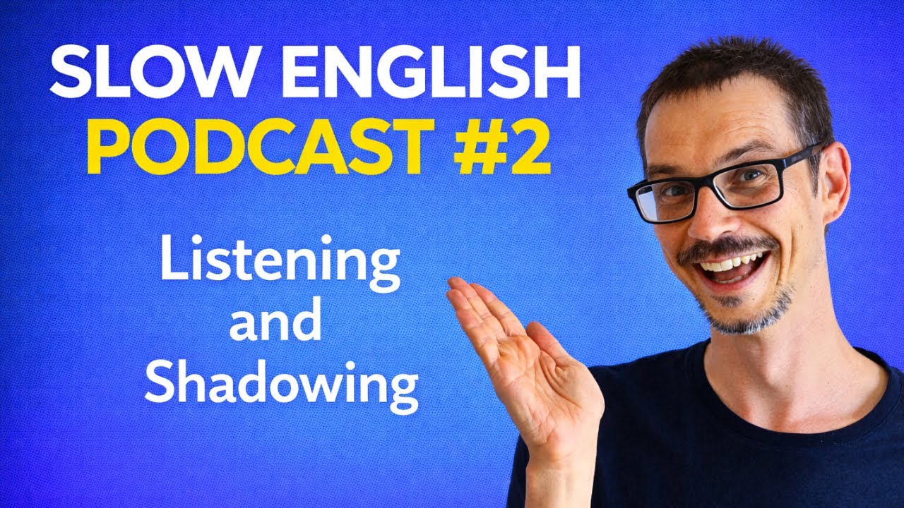 Slow English Podcast: Episode 2 - From Zero to Native English (almost!😉) | Listening and Shadowing