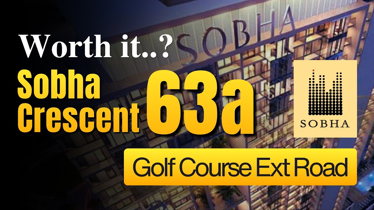 SOBHA Crescent | New Launch | Sector 63a | Golf Course Ext Road | Worth it..?