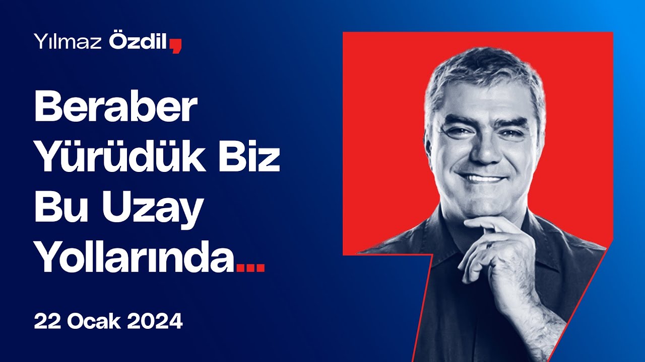 Beraber Yürüdük Biz Bu Uzay Yollarında... - Alper Gezeravcı'ya Değen Sihirli El! - Yılmaz Özdil