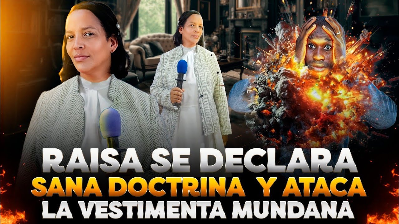 PROFETA RAISA SE DECLRA SANA DOCTRINA/NO APTO PARA SENSIBLES 
