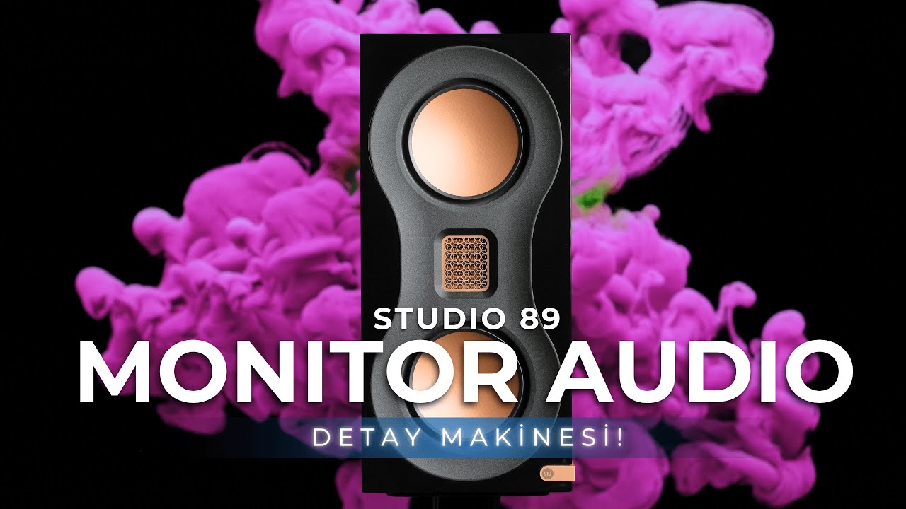 Hoparl&ouml;r Değil, Sihir! | Monitor Audio Studio 89 Nasıl Bu Kadar Detaylı?