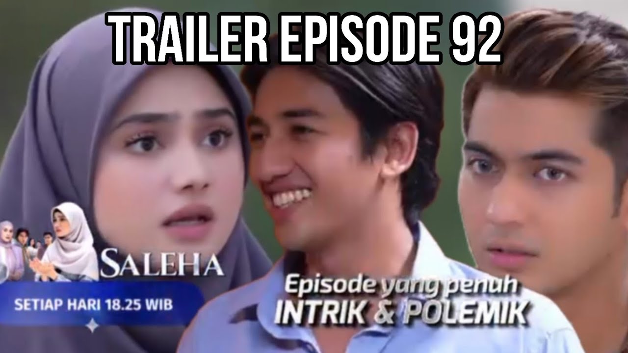 TRAILER SINETRON SALEHA HARI INI EPISODE 91 JUMAT TANGGAL 16 AGUSTUS 2024