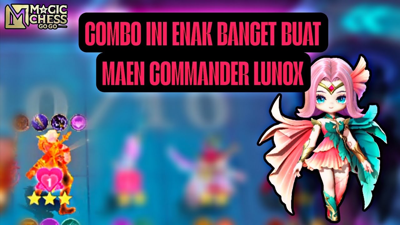 COMBO INI MASIH JARANG DIPAKE, ENAK BANGET BUAT MAEN COMMANDER LUNOX ❗#magicchessgogo #gochessgo 