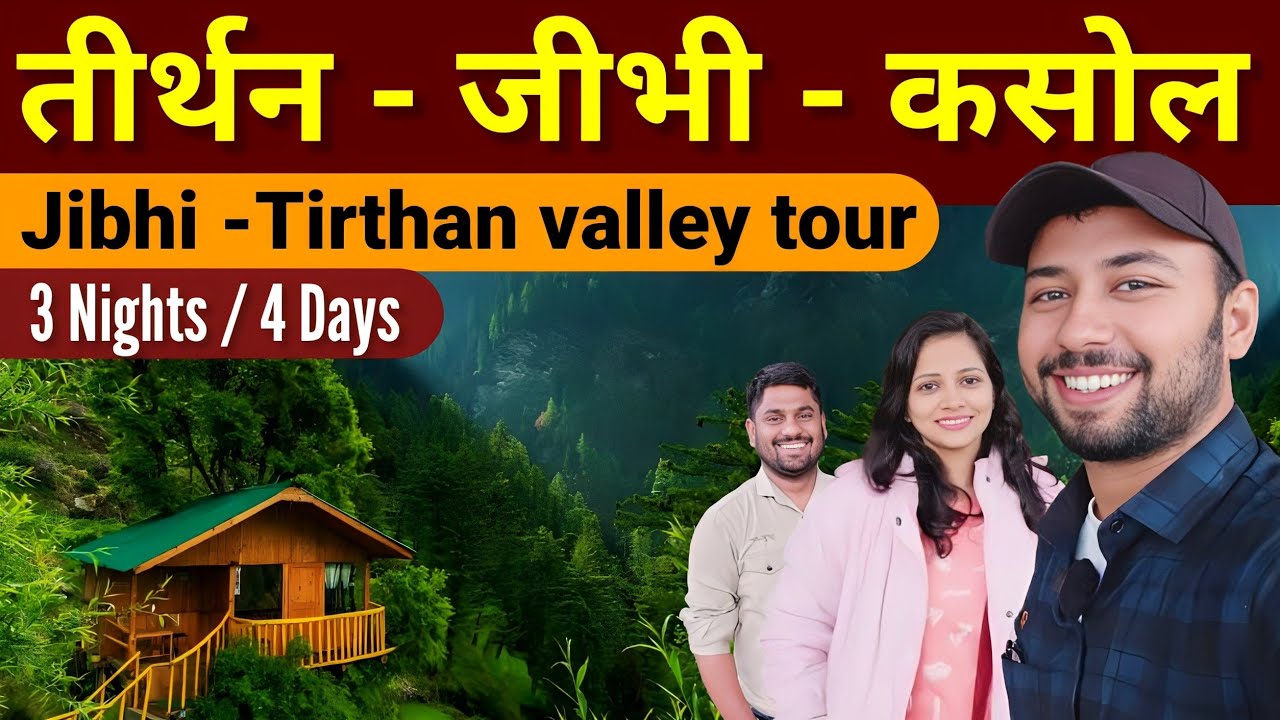 Tourist Places near Manali | Tirthan valley | Jibhi | Kasol | Manikaran | Jibhi Himachal Pradesh