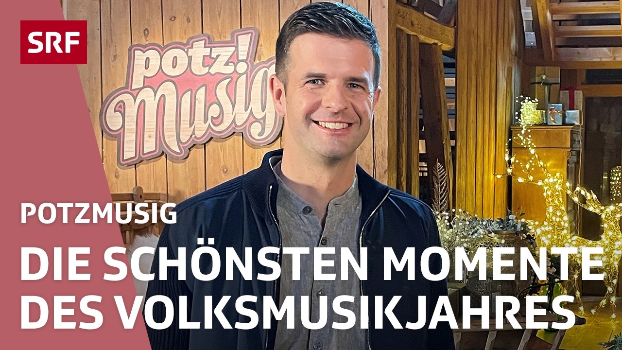 Ein volksmusikalischer Jahresrückblick mit Überraschung | Potzmusig – Volksmusik | SRF