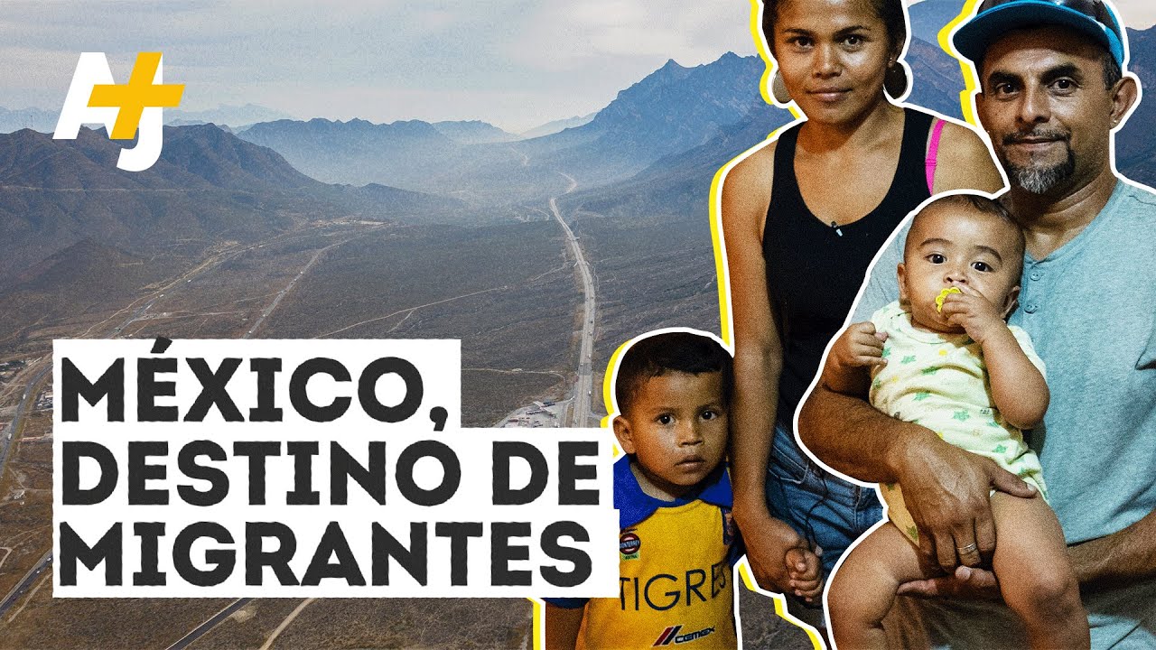 México, país destino de migrantes | @ajplusespanol