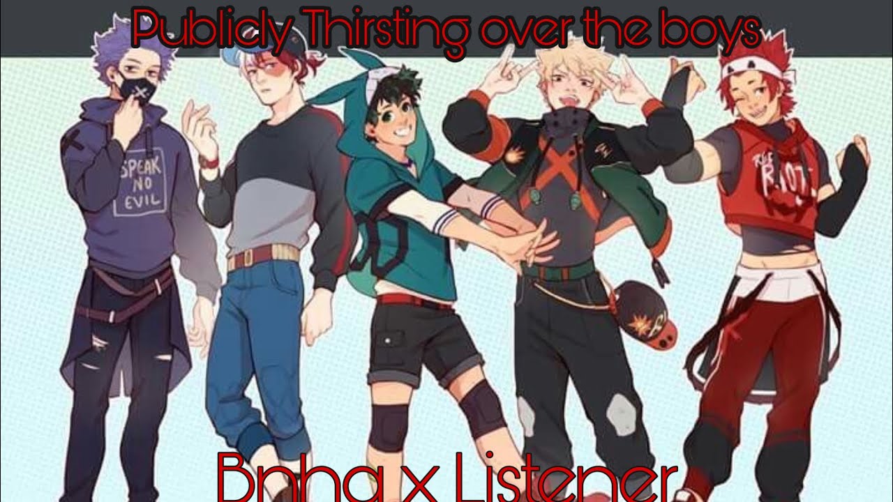 Publicly Thirsting over the boys |Multi-Characters| {BNHA ASMR FANFICTION READING}| [+18][Simping👀]