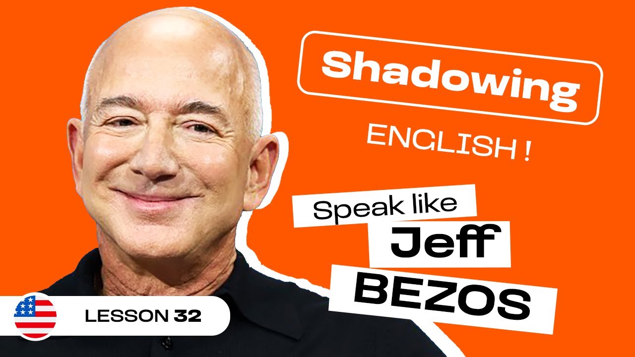 Speak English Fast with Jeff BEZOS | Business English Shadowing & Pronunciation Practice (#32)