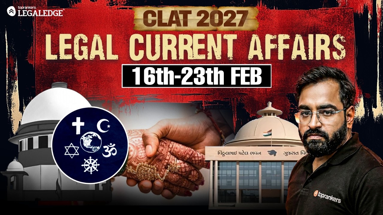 CLAT 2027 | Weekly Legal Current Affairs | 16th–23rd Feb | Soumil Sir | LegalEdge