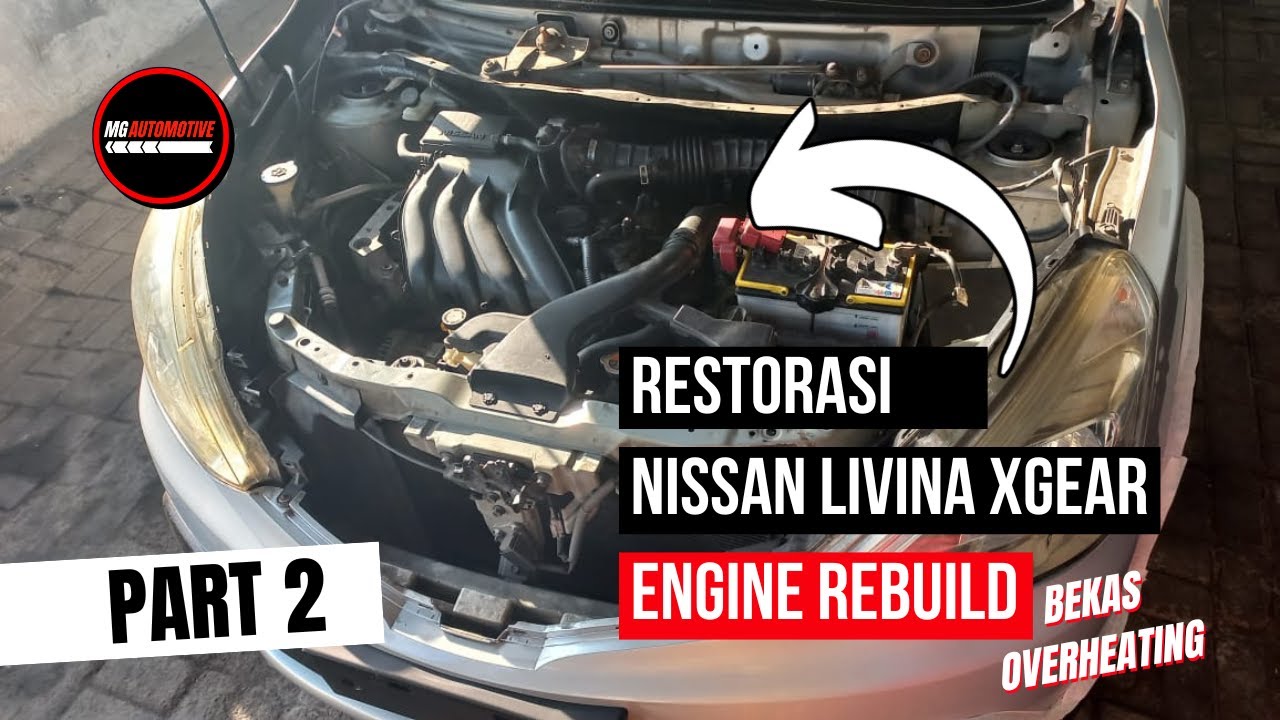 Nissan Livina X Gear HR15DE L11 - Engine Rebuild - Restorasi Part 2