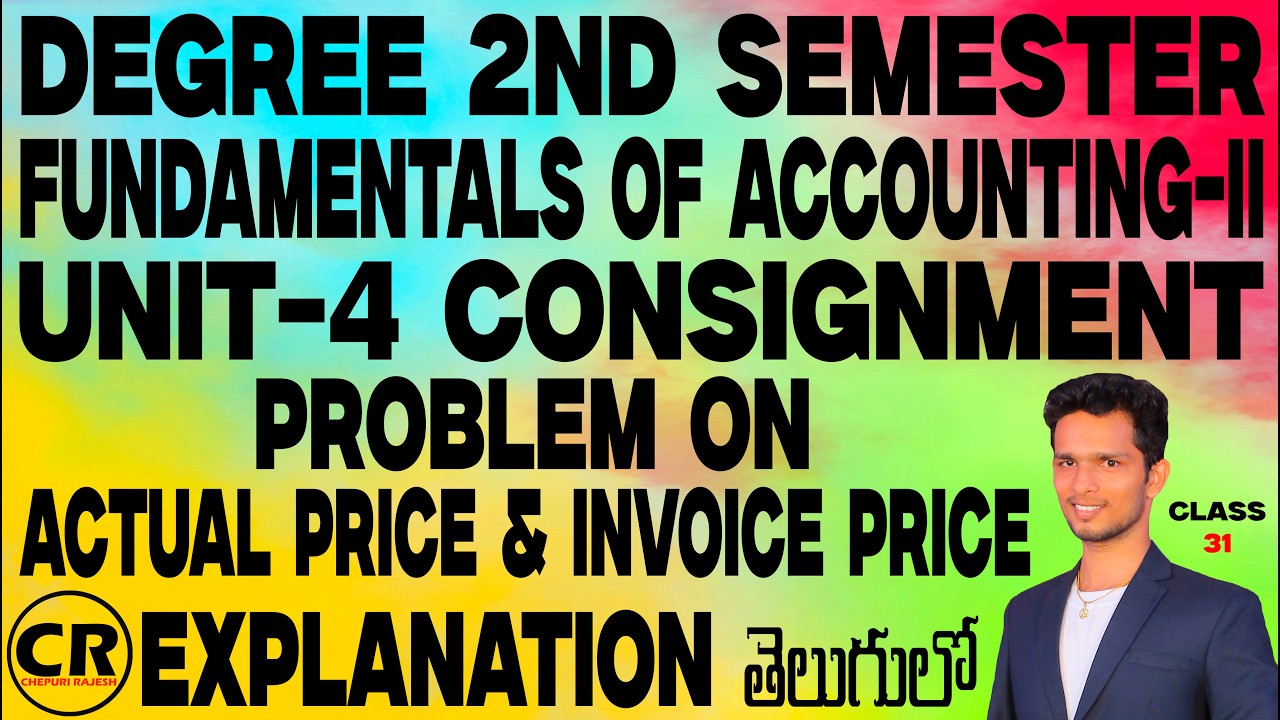 Degree 2nd Semester Accounts Unit-4 Consignment Problem on Actual Price & Invoice Price Explanation.