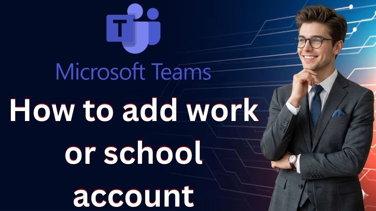 Как добавить рабочую или учебную учетную запись в Microsoft Teams (последнее обновление)