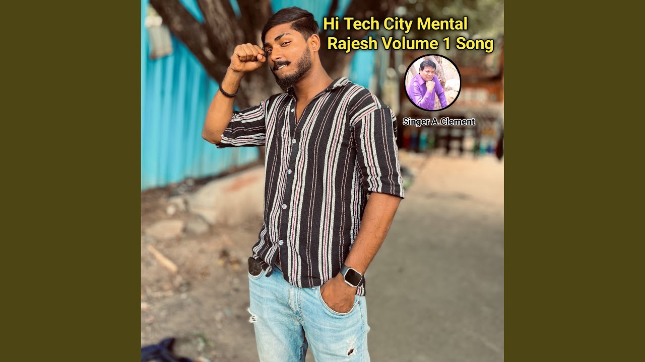 Hitech City Mental Rajesh Volume 1 Song
