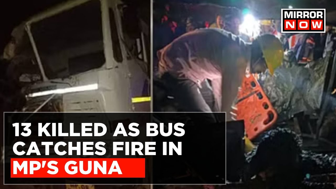 Horrific Clash In M.P's Guna, Death Toll Mounts To 13 As Bus Catches Fire After Collision | Top News