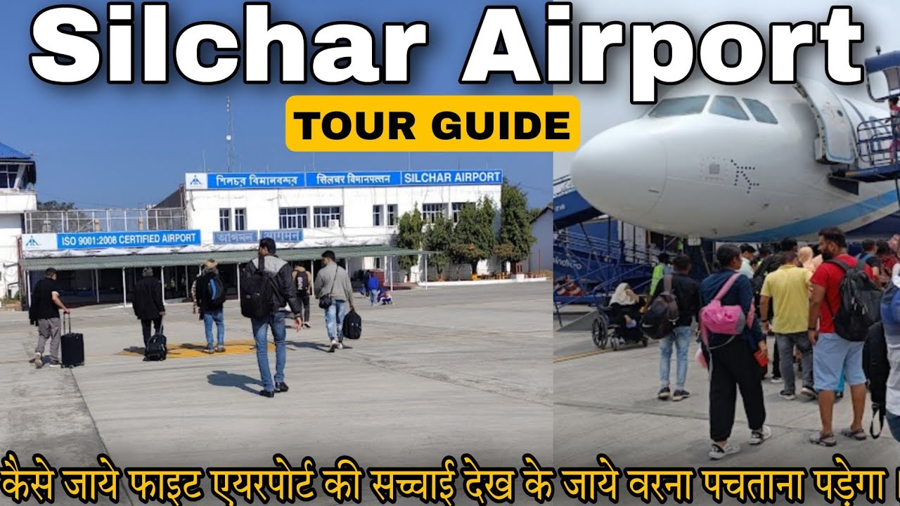 Silchar Airport Assam Travel |Silchar Airport Flight Terminal Parking Entry Railway Station A-Z Info