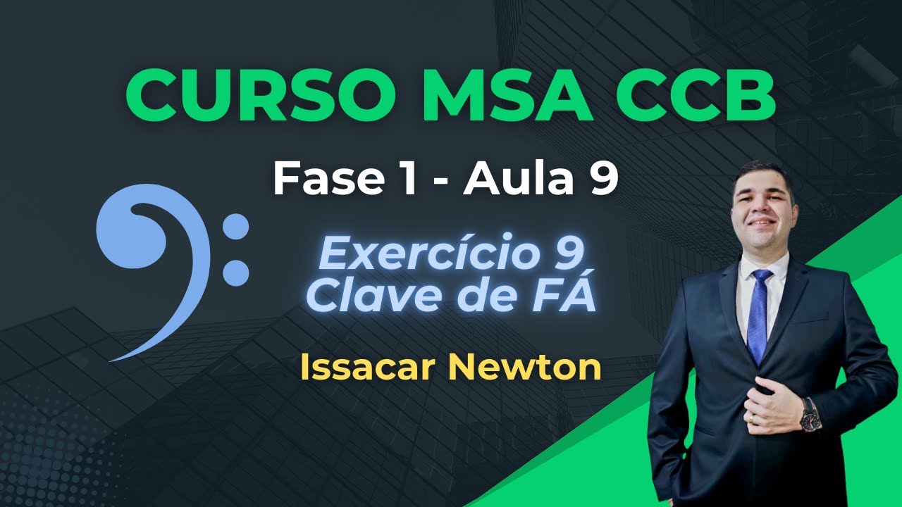Curso MSA CCB: Correção do Exercício 9 - Clave de Fá - Fase 1 (Aula 9)