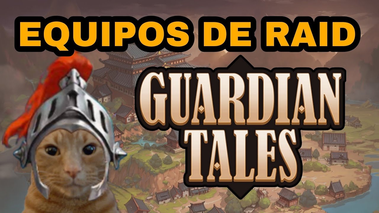 TODOS los EQUIPOS de RAID - Noviembre 2024 || Guardian Tales