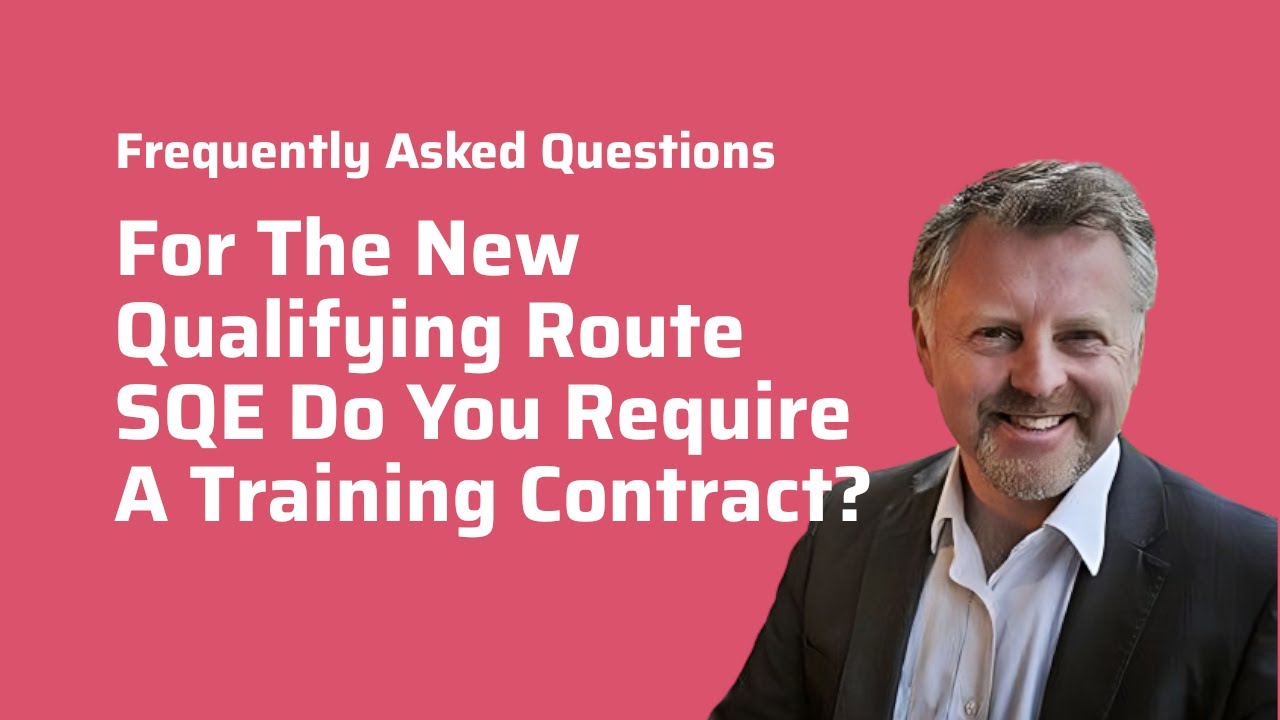 For The New Qualifying Route SQE Do You Require A Training Contract?