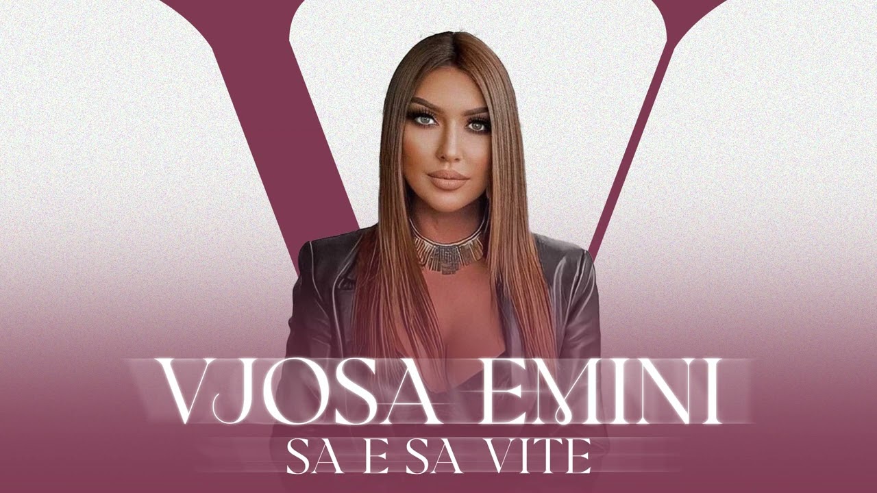 Vjosa Emini - Sa e sa vite