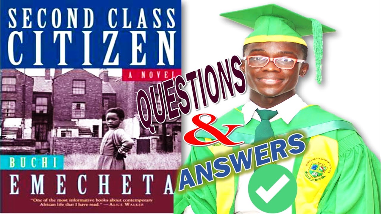 second class citizen buchi emecheta (questions and answers)