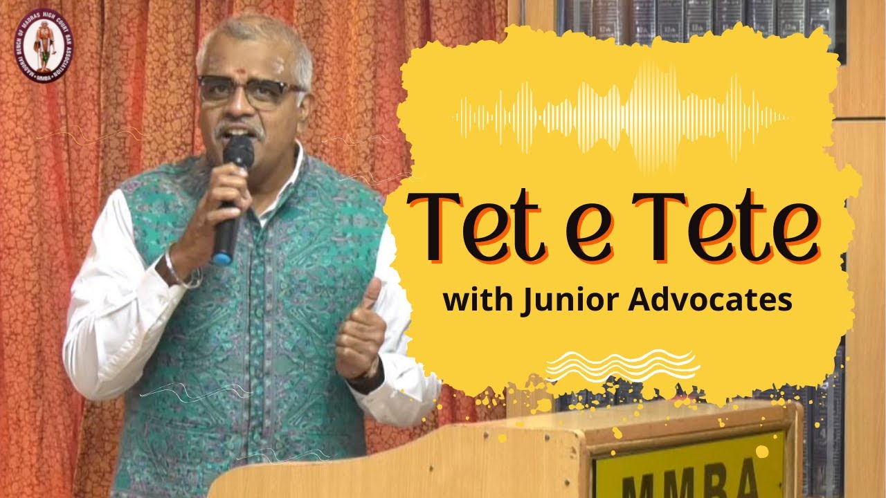 Tet e Tete with Junior Advocates | Hon'ble Mr. Justice N. Anand Venkatesh, Judge, Madras High Court