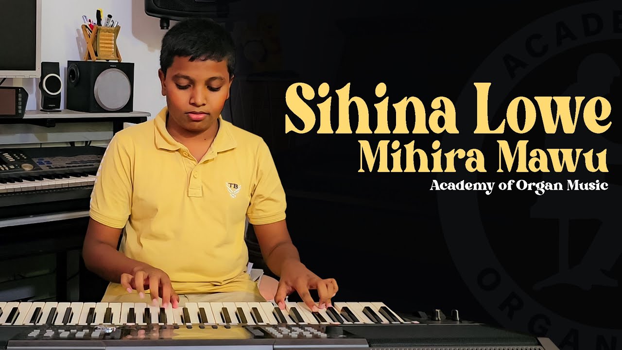 Sihina Lowe Mihira Mawu - CT Fernando | Cover | Academy of Organ Music