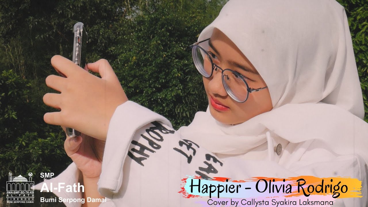 Happier - Olivia Rodrigo (Cover by Callysta Syakira Laksmana) SMP Al-Fath BSD
