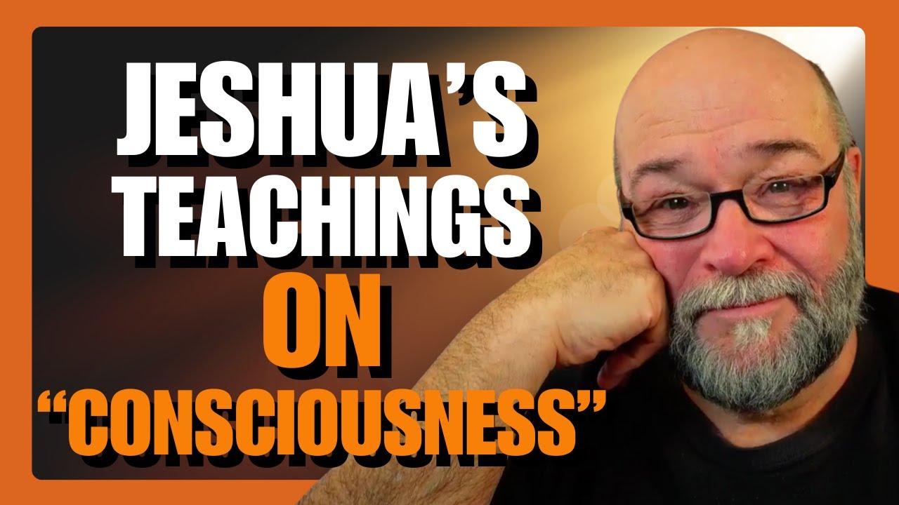 JESHUA'S SHOCKING TRUTH About Consciousness REVEALED!