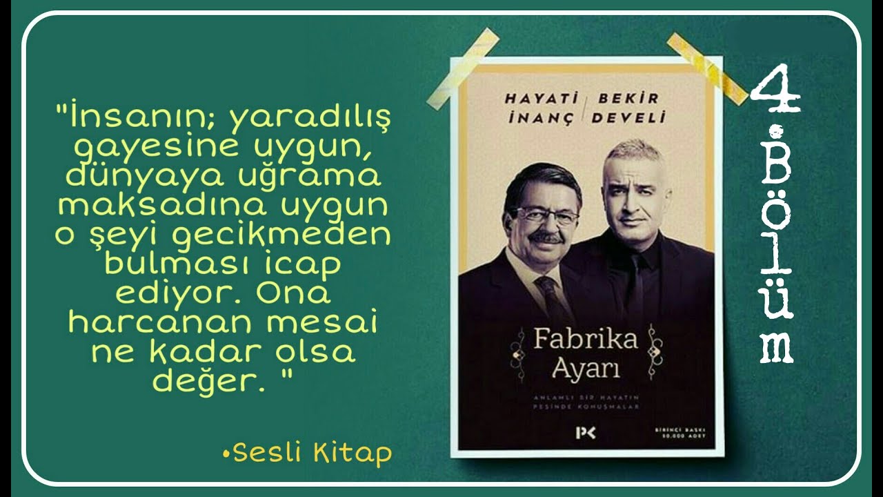 Fabrika Ayarı | Hayati İnan&ccedil;- Bekir Develi | Anlamlı Bir Hayatın Peşinde Konuşmalar | Son B&ouml;l&uuml;m