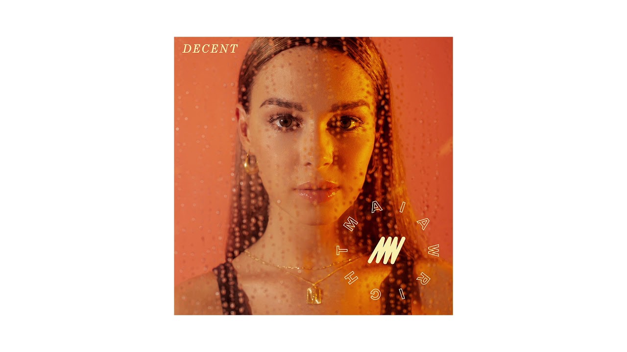 Maia Wright - Decent [Audio]