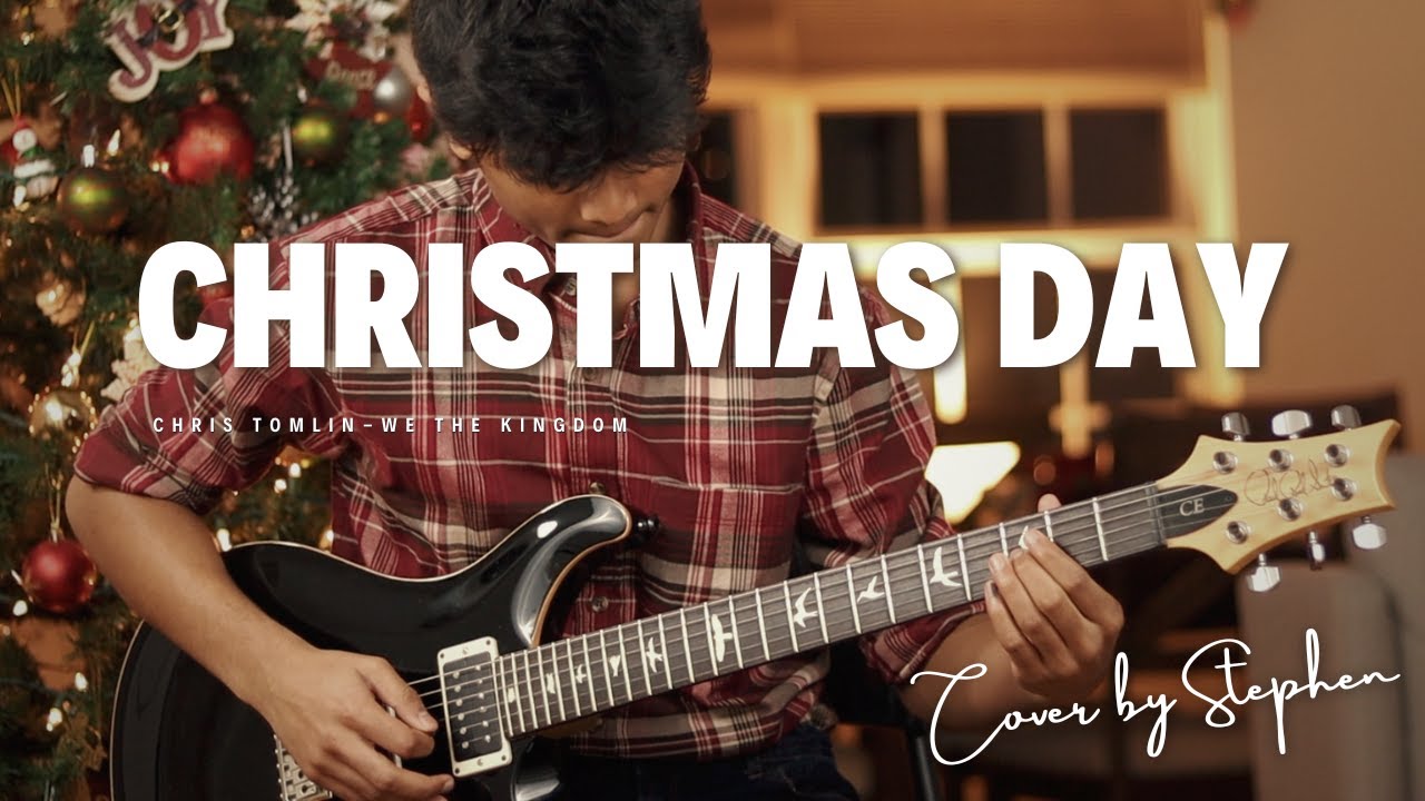 Christmas Day - Chris Tomlin | We the Kingdom - Guitar Cover
