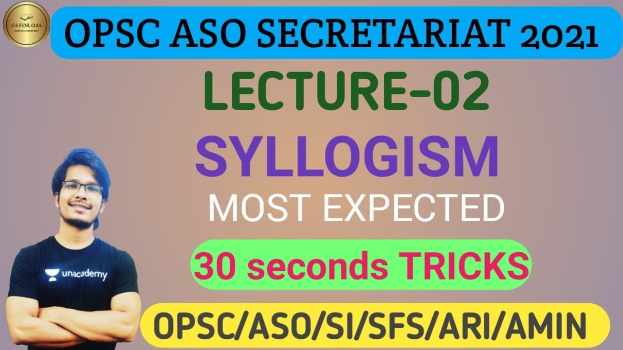 SYLLOGISM 30 SECONDS TRICK-| OPSC ASO SECRETARIATE-2021 LEC-02 | GS for OAS | ABINASH SIR