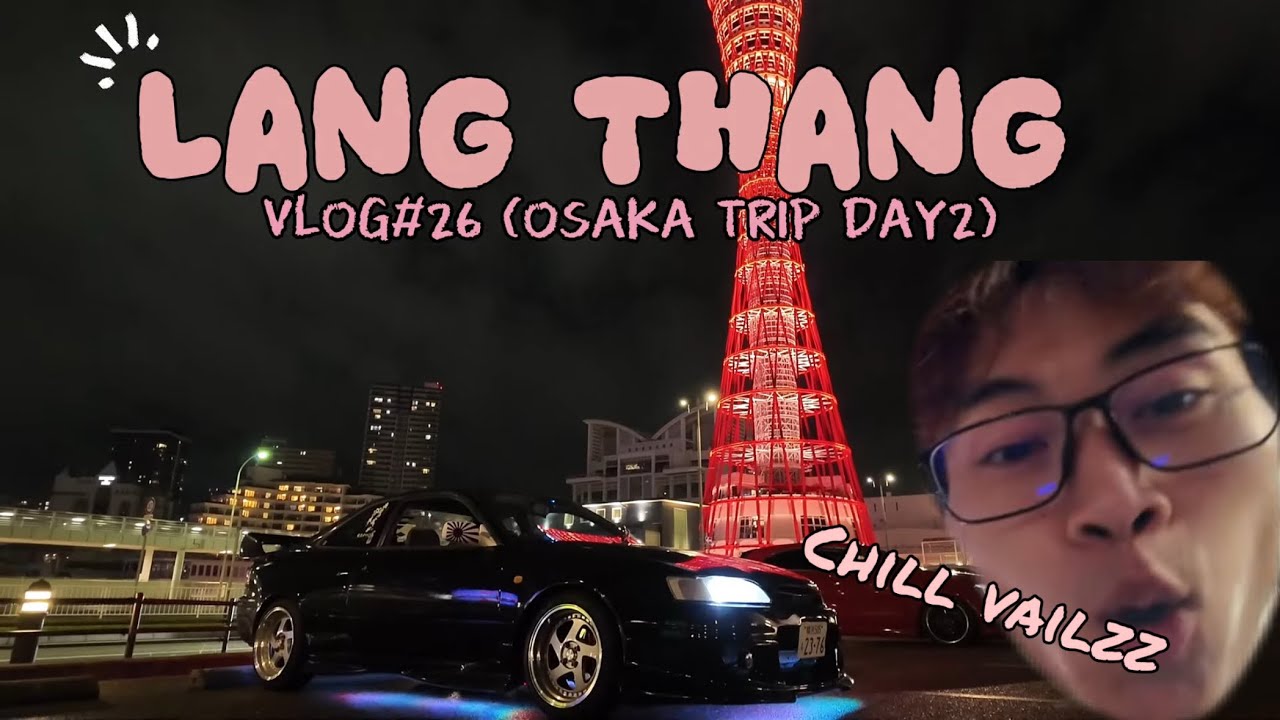 TRẢI NGHIỆM OSAKA - NHŨNG CON PHỐ CHILL VÀ CAO TỐC KANJO CÙNG NHŨNG NGƯỜI BẠN MỚI