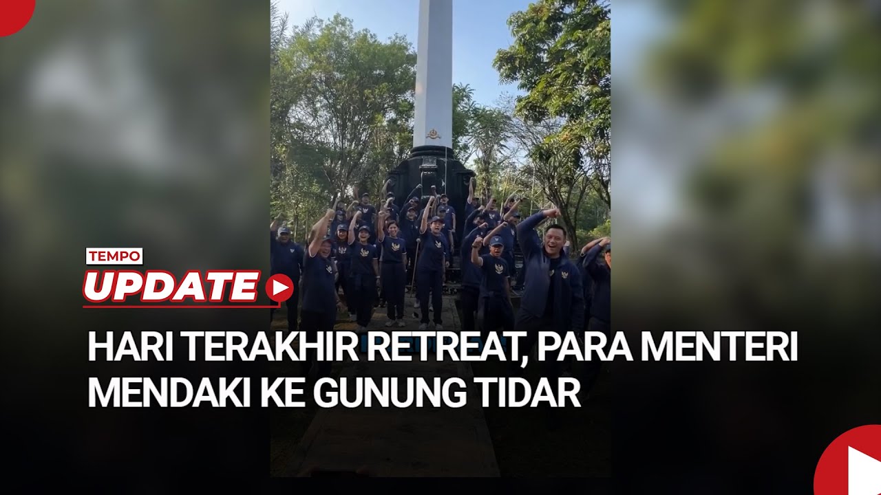 Hari Terakhir Retreat Kabinet Prabowo, Sejumlah Menteri Mendaki ke Gunung Tidar